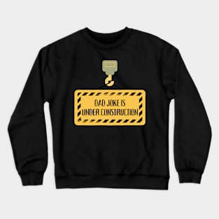 Under Construction Crewneck Sweatshirt